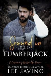  Lee Savino - Snowed in with the Lumberjack - Bad Boy Heroes, #4.