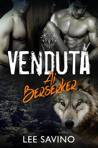  Lee Savino - Venduta ai Berserker - La Saga dei Berserker, #1.