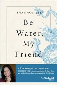 Be Water, My Friend