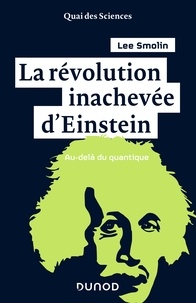 Téléchargement du livre Google pdf La révolution inachevée d'Einstein  - Au-delà du quantique RTF FB2 ePub par Lee Smolin en francais