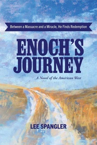 Enoch's Journey: A Novel of the American West