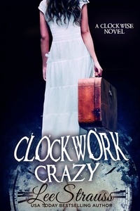  Lee Strauss - Clockwork Crazy - The Clockwise Collection, #5.