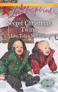 Lee Tobin McClain - Secret Christmas Twins.