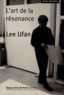 Lee Ufan - L'art de la résonance.