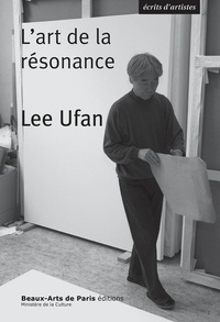 Lee Ufan - L'art de la résonance.