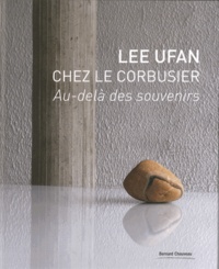 Lee Ufan et Jean-Philippe Simard - Lee Ufan chez Le Corbusier - Au delà des souvenirs - Couvent de La Tourette, 2017/14e Biennale d'art contemporain de Lyon.