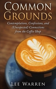  Lee Warren - Common Grounds - Finding Common Ground Series, #1.