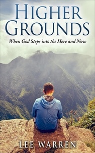  Lee Warren - Higher Grounds - Finding Common Ground Series, #3.