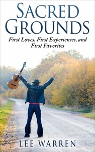  Lee Warren - Sacred Grounds - Finding Common Ground Series, #2.