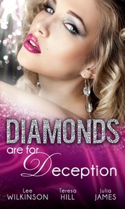 Lee Wilkinson et Teresa Hill - Diamonds are for Deception - The Carlotta Diamond / The Texan's Diamond Bride / From Dirt to Diamonds.