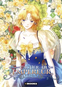 Comment cacher le fils de l'Empereur T05
