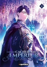 Comment cacher le fils de l'Empereur Tome 2