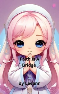 Faith Is A Bridge
