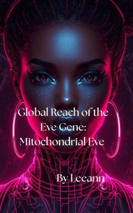 Global Reach of the Eve Gene: Mitochondrial Eve