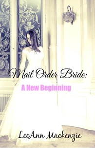 Mail Order Bride: A New Beginning