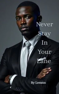 Never Stay In Your Lane