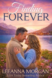 Finding Forever: A Sweet, Later-in-Life, Small Town Romance