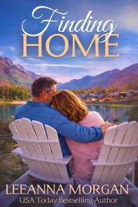 Finding Home: A Sweet, Later-in-Life, Small Town Romance