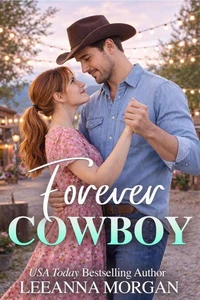 Forever Cowboy: A Sweet Small Town Romance