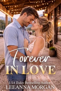 Forever in Love: A Sweet, Small Town Romance