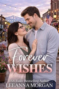 Forever Wishes: A Small Town Romance