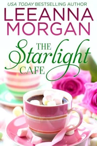 The Starlight Cafe: A Sweet Small Town Romance (The Cottages on Anchor Lane, Book 2)