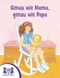 Genau wie Mama, genau wie Papa