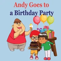 Andy Goes to a Birthday Party