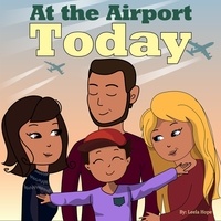  leela hope - At the Airport Today - Bedtime children's books for kids, early readers.