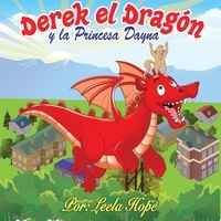  leela hope - Derek el Dragón y la Princesa Dayna - Libros para ninos en español [Children's Books in Spanish).