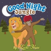  leela hope - Good Night Jungle - Bedtime children's books for kids, early readers.
