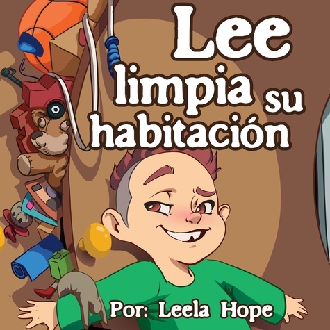  leela hope - Lee limpia su habitación - Libros para ninos en español [Children's Books in Spanish), #3.