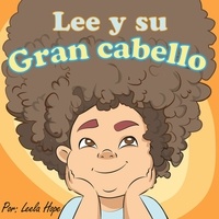  leela hope - Lee y su gran cabello - Libros para ninos en español [Children's Books in Spanish), #2.