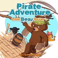  leela hope - Little Bear Dover’s Pirate Adventure - Bedtime children's books for kids, early readers.