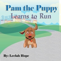  leela hope - Pam the Puppy Learns to Run - Bedtime children's books for kids, early readers.