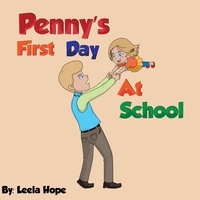  leela hope - Penny's First Day At School - Bedtime children's books for kids, early readers.