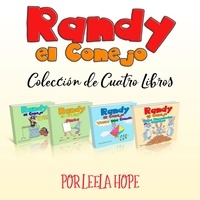  leela hope - Randy el Conejo - Colección de Cuatro Libros - Libros para ninos en español [Children's Books in Spanish).