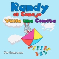  leela hope - Randy el Conejo Vuela una Cometa - Libros para ninos en español [Children's Books in Spanish).