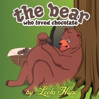  leela hope - The Bear Who Loved Chocolate - Bedtime children's books for kids, early readers.