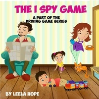  leela hope - The I Spy Game - Bedtime children's books for kids, early readers.