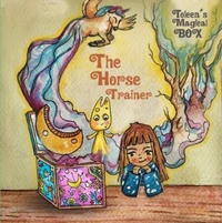 Toleen's Magical Box : The Horse Trainer