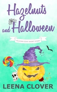 Leena Clover - Hazelnuts and Halloween - Pelican Cove Short Story Series, #2.