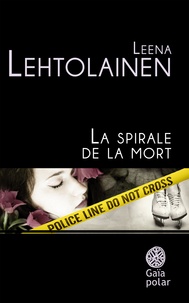 Leena Lehtolainen - La spirale de la mort.