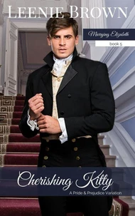 Cherishing Kitty: A Pride and Prejudice Variation