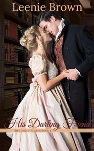  Leenie Brown - His Darling Friend - Touches of Austen, #2.