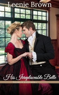  Leenie Brown - His Irreplaceable Belle - Touches of Austen, #4.