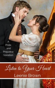 Listen to Your Heart: A Pride and Prejudice Variation