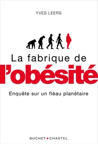 La fabrique de l'obésité