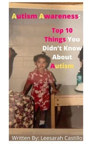 Autism Awareness: Top 10 Things You Didn't Know About Autism