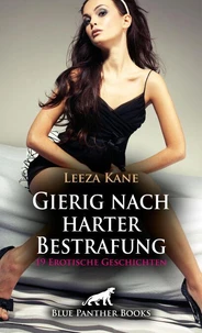 Gierig nach harter Bestrafung | 19 Erotische Geschichten